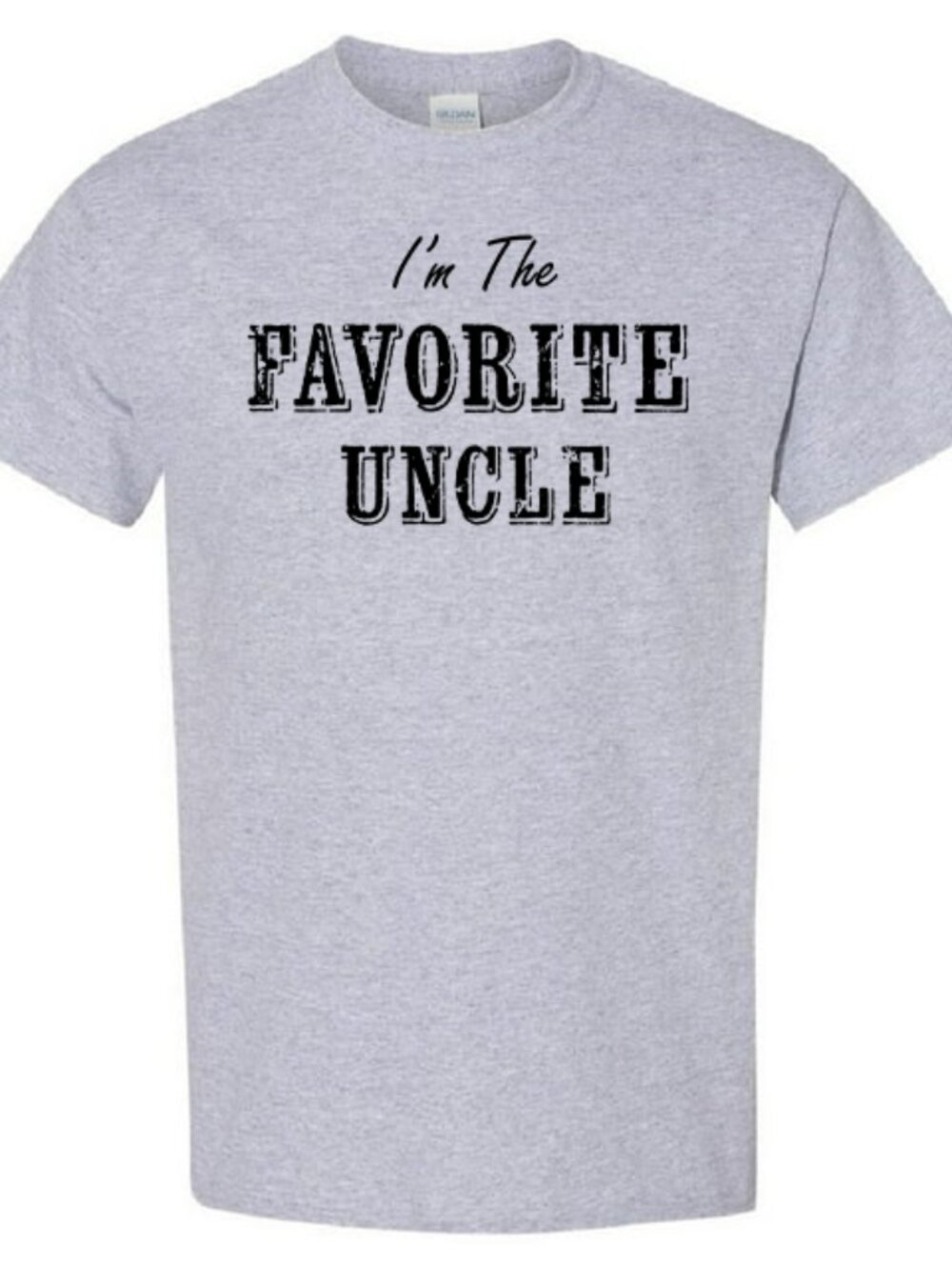 I'm The Favorite Uncle - T-Shirt